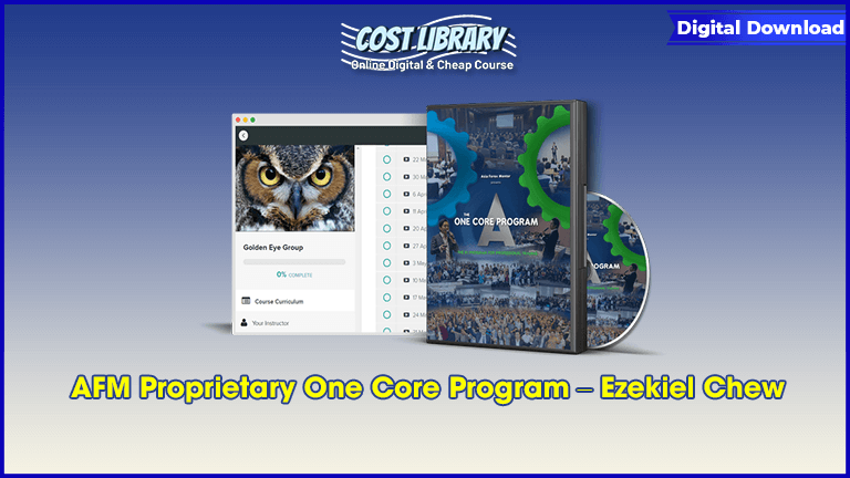 AFM Proprietary One Core Program – Ezekiel Chew