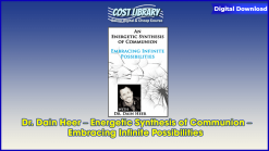 Dr. Dain Heer – Energetic Synthesis of Communion – Embracing Infinite Possibilities