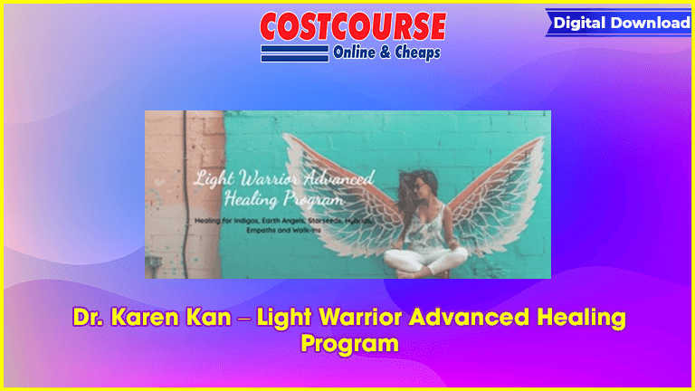 Dr. Karen Kan – Light Warrior Advanced Healing Program
