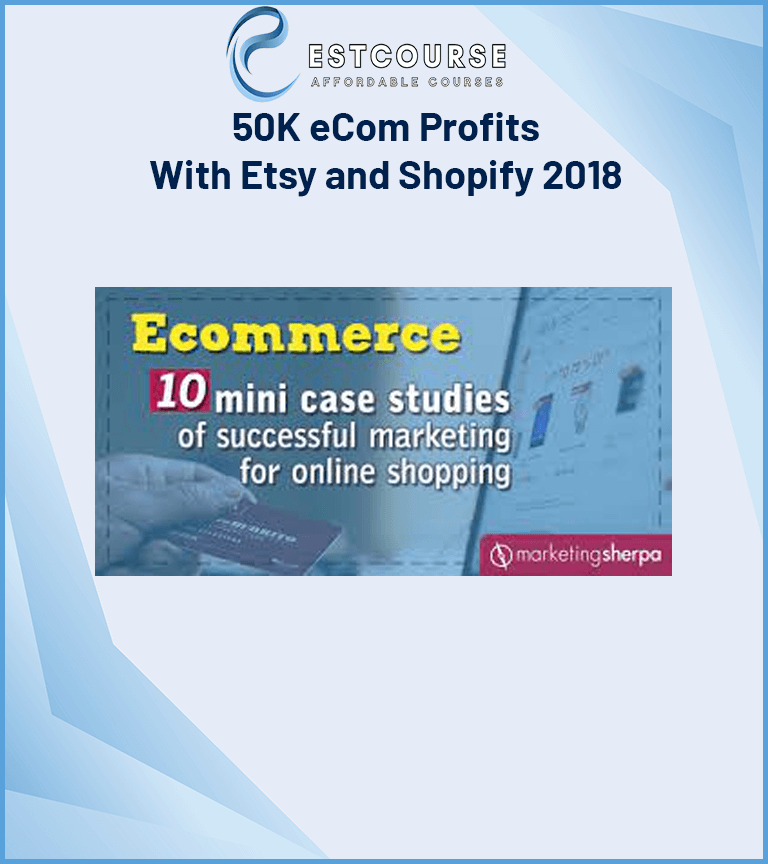 50K eCom Profits With Etsy and Shopify 2018