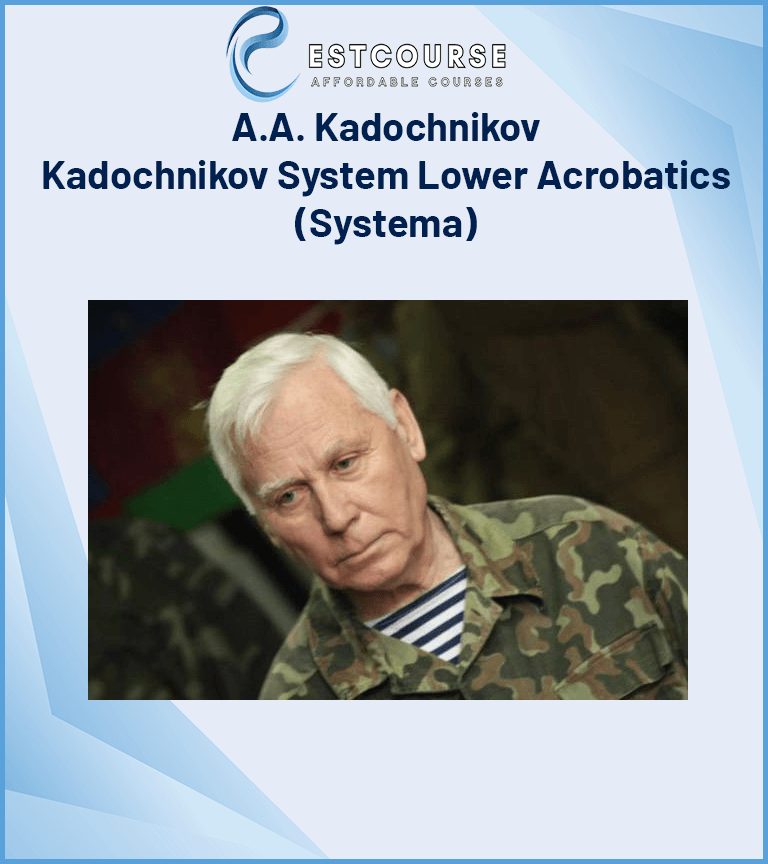 A.A. Kadochnikov – Kadochnikov System Lower Acrobatics (Systema)