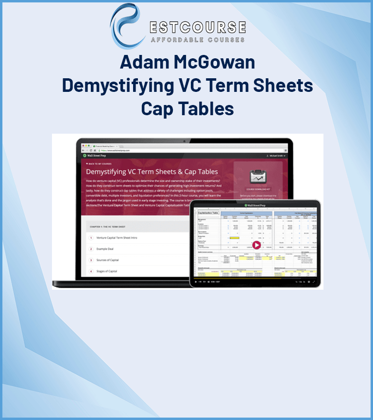 Adam McGowan – Demystifying VC Term Sheets & Cap Tables