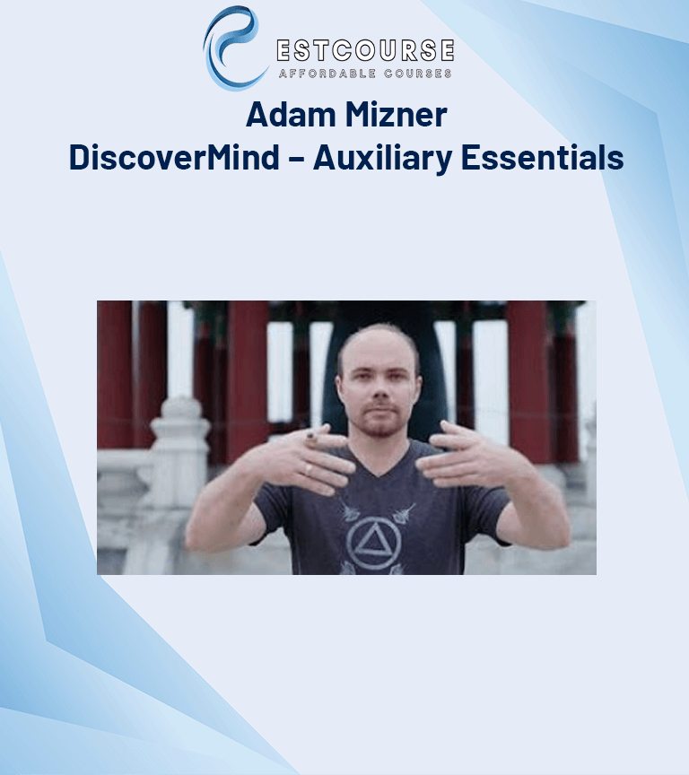 Adam Mizner – DiscoverMind – Auxiliary Essentials