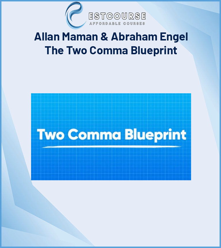 Allan Maman & Abraham Engel – The Two Comma Blueprint