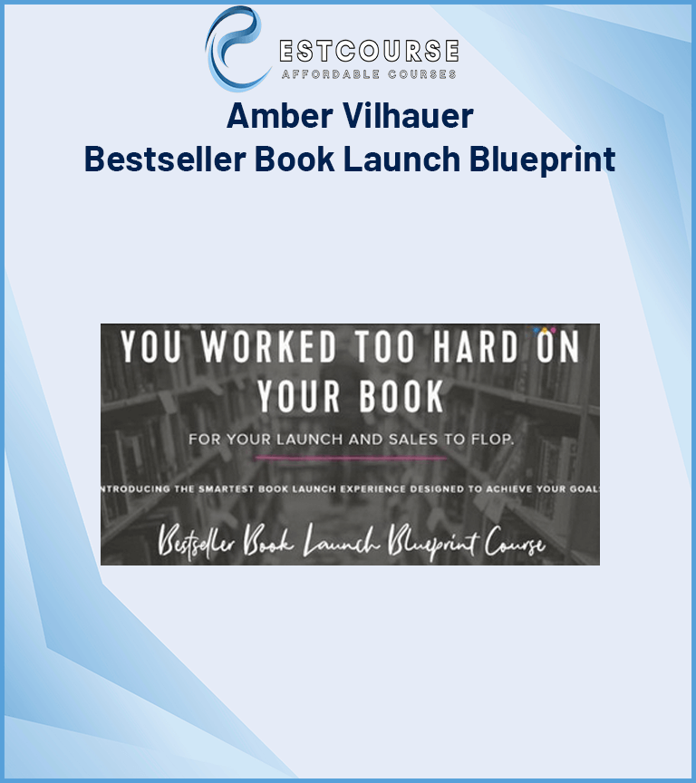 Amber Vilhauer – Bestseller Book Launch Blueprint