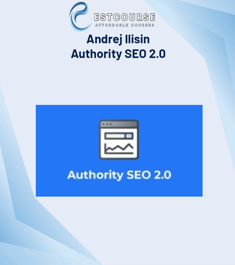 Andrej Ilisin – Authority SEO 2.0