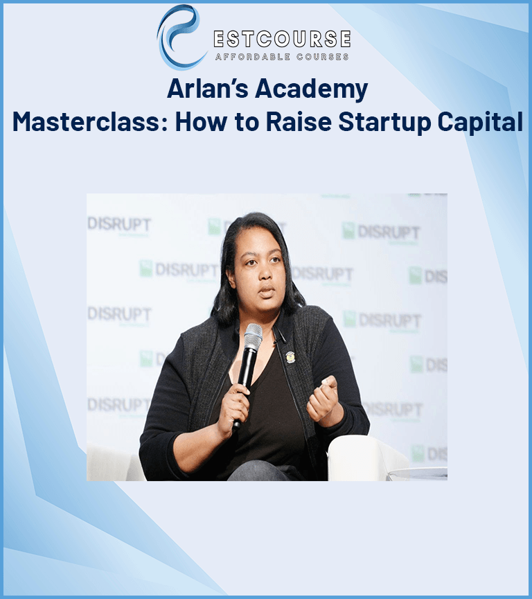 Arlan’s Academy – Masterclass How to Raise Startup Capital