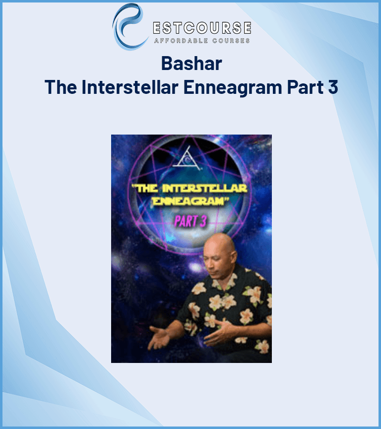Bashar - The Interstellar Enneagram Part 3