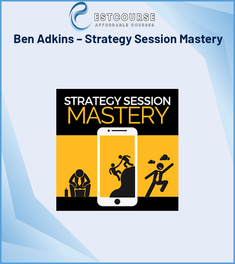 Ben Adkins – Strategy Session Mastery