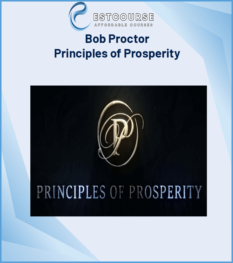 Bob Proctor – Principles of Prosperity