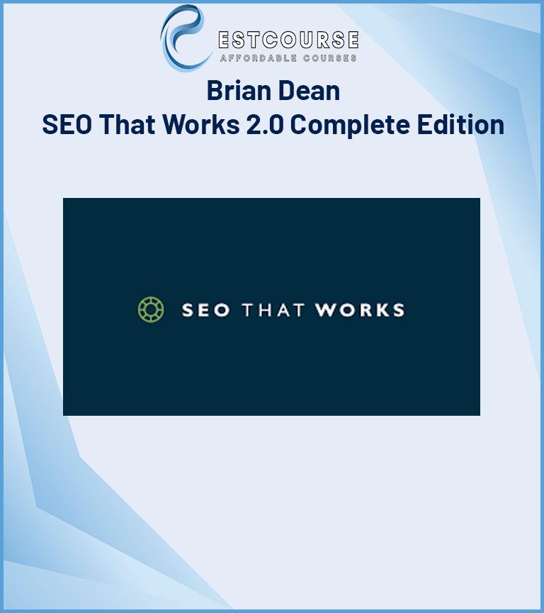 Brian Dean – SEO That Works 2.0 Complete Edition