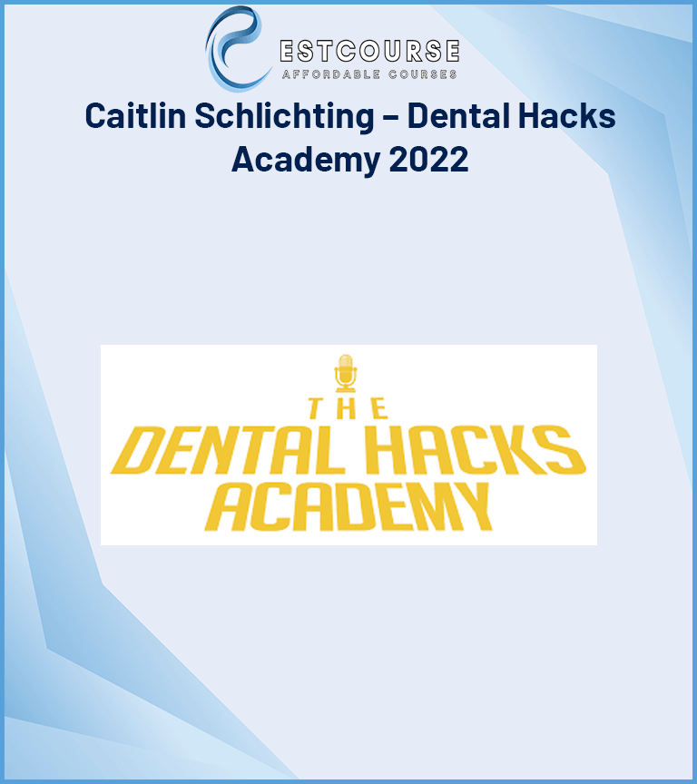 Caitlin Schlichting – Dental Hacks Academy 2022