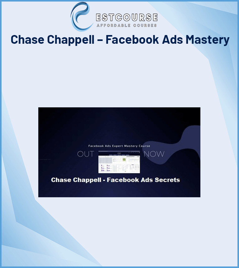 Chase Chappell – Facebook Ads Mastery