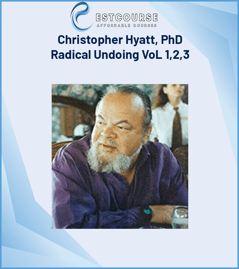 Christopher Hyatt, PhD – Radical Undoing VoL 1,2,3