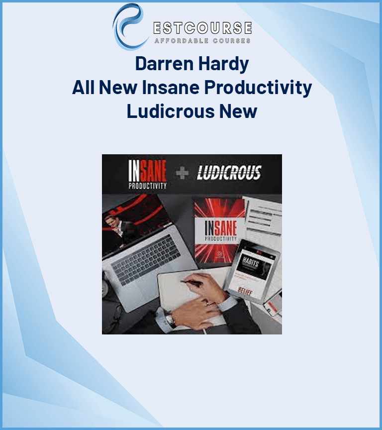 Darren Hardy – All New Insane Productivity Ludicrous New