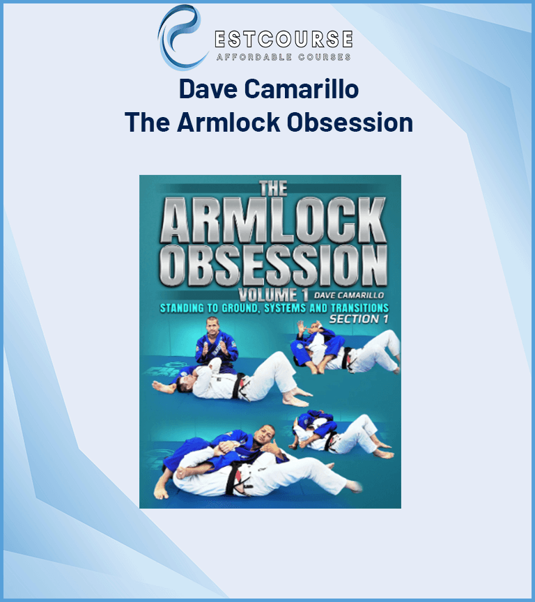 Dave Camarillo – The Armlock Obsession