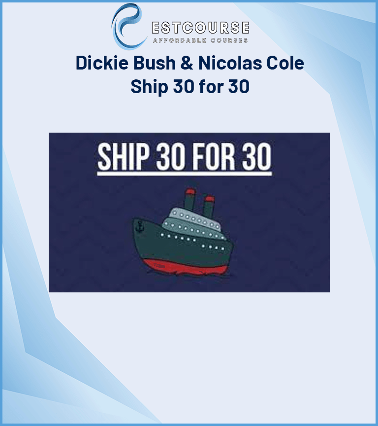 Dickie Bush & Nicolas Cole - Ship 30 for 30