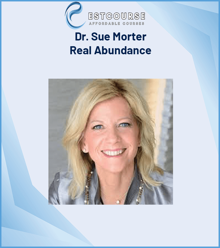 Dr. Sue Morter – Real Abundance