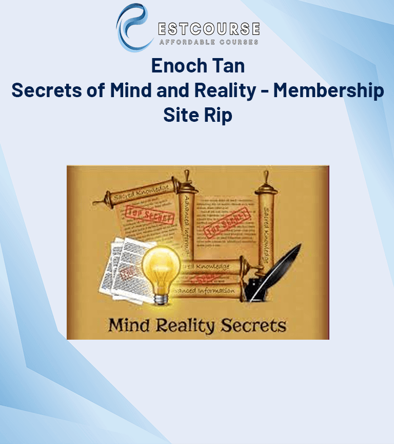 Enoch Tan - Secrets of Mind and Reality - Membership Site Rip