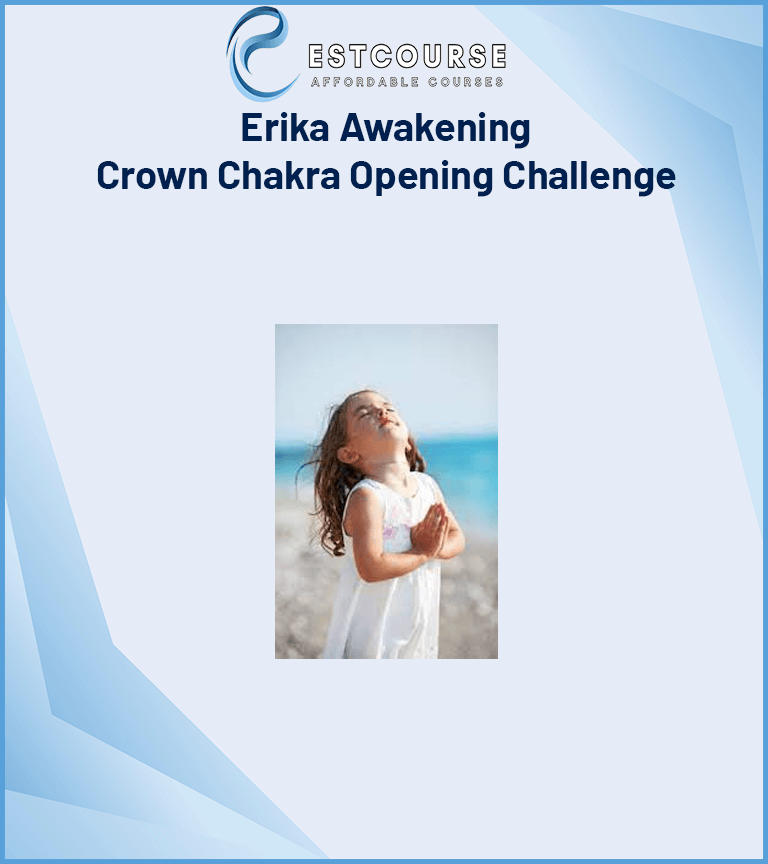 Erika Awakening – Crown Chakra Opening Challenge