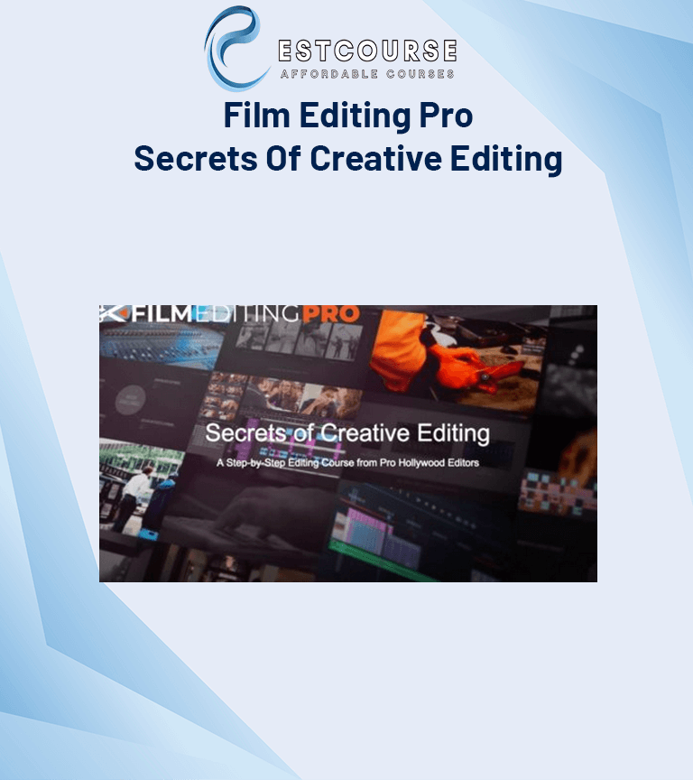 Film Editing Pro – Secrets Of Creative Editing