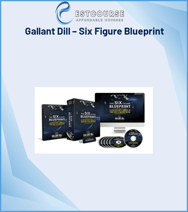 Gallant Dill – Six Figure Blueprint