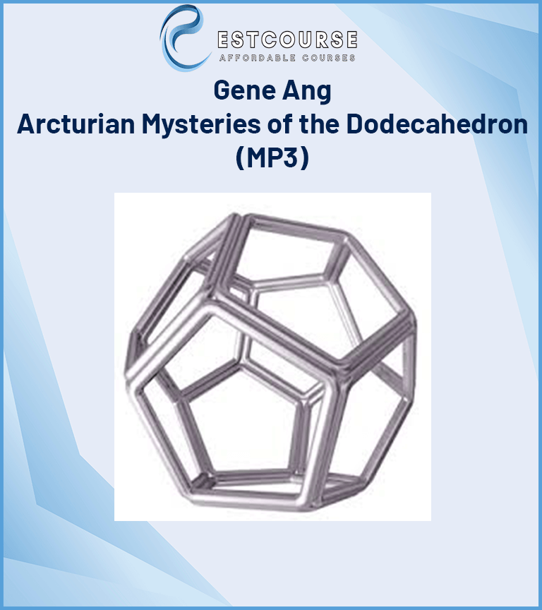 Gene Ang – Arcturian Mysteries of the Dodecahedron (MP3)