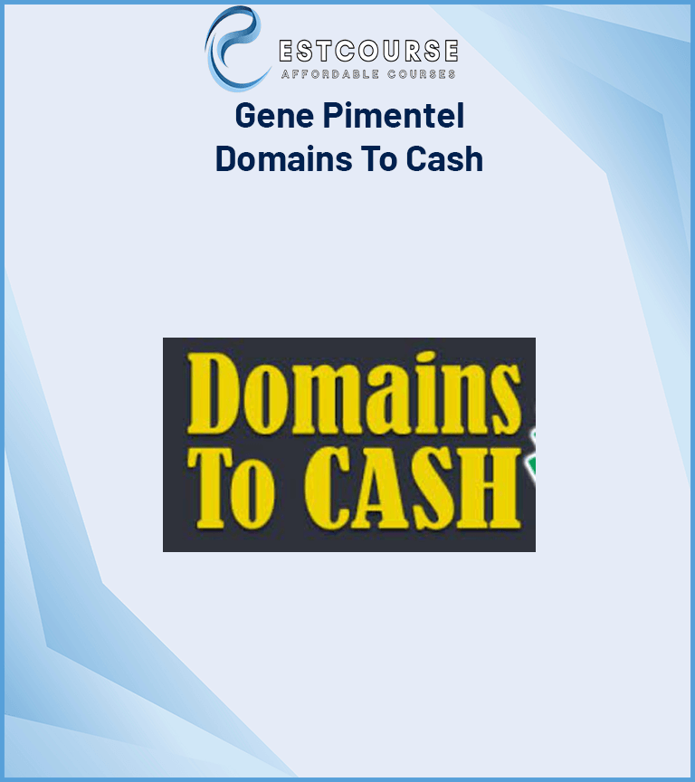 Gene Pimentel – Domains To Cash