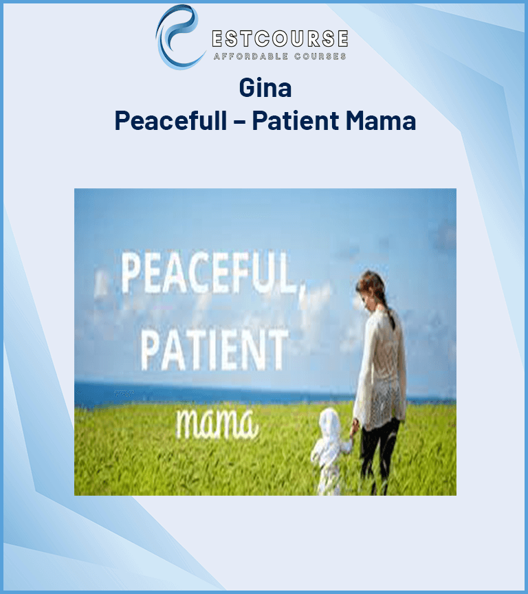 Gina – Peacefull – Patient Mama