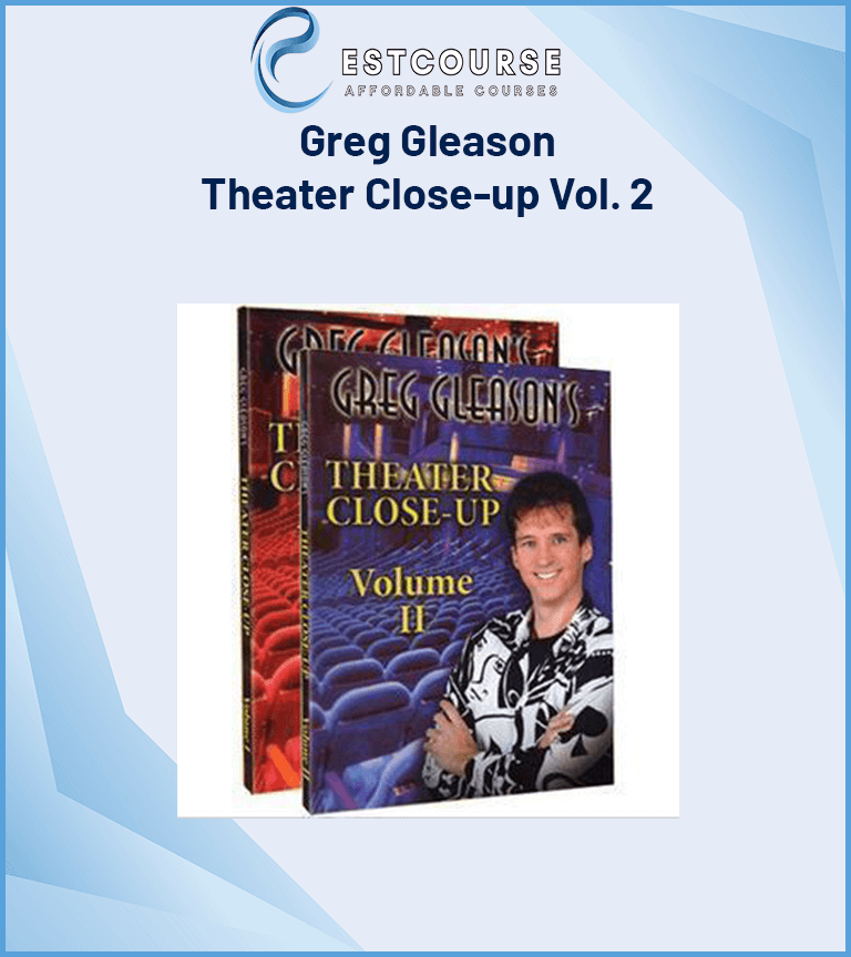 Greg Gleason – Theater Close-up Vol. 2