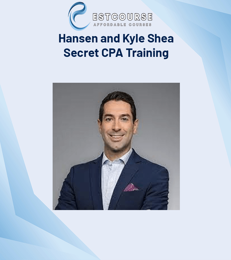 Hansen and Kyle Shea – Secret CPA Training