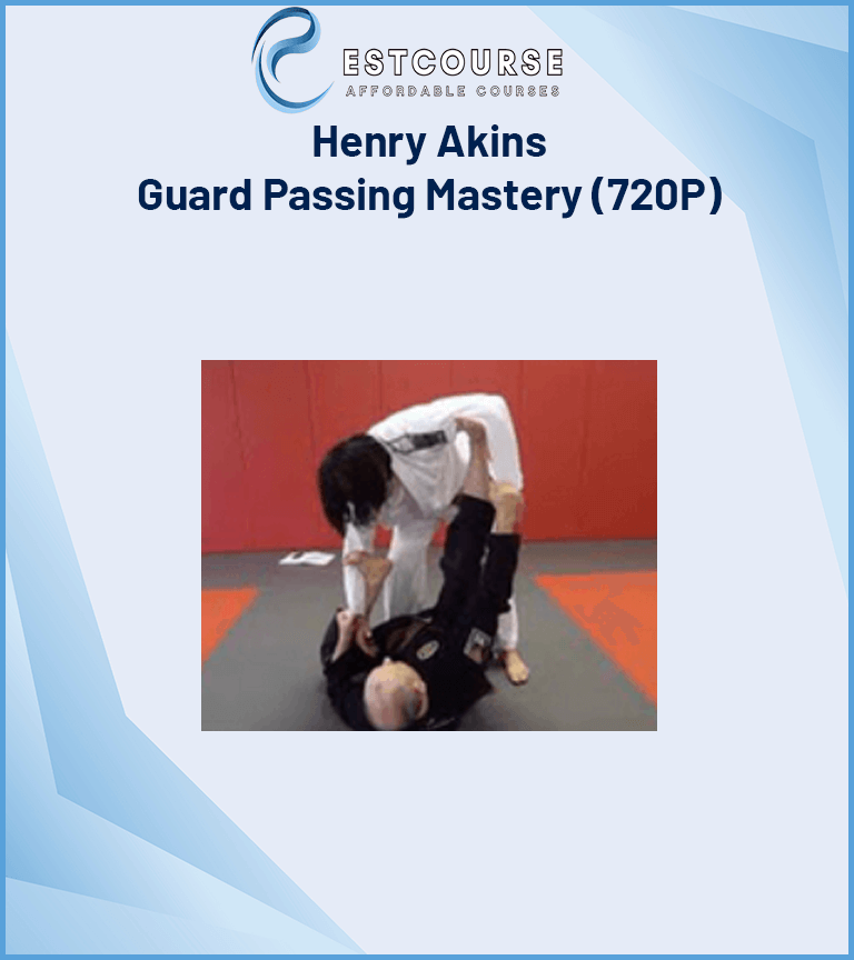 Henry Akins – Guard Passing Mastery (720P)