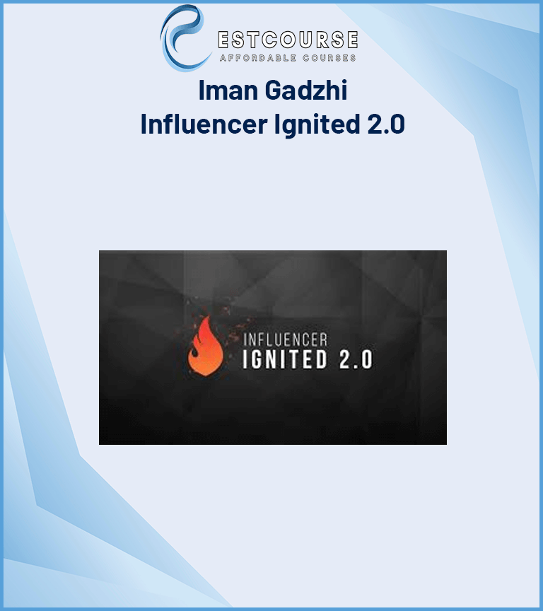 Iman Gadzhi – Influencer Ignited 2.0