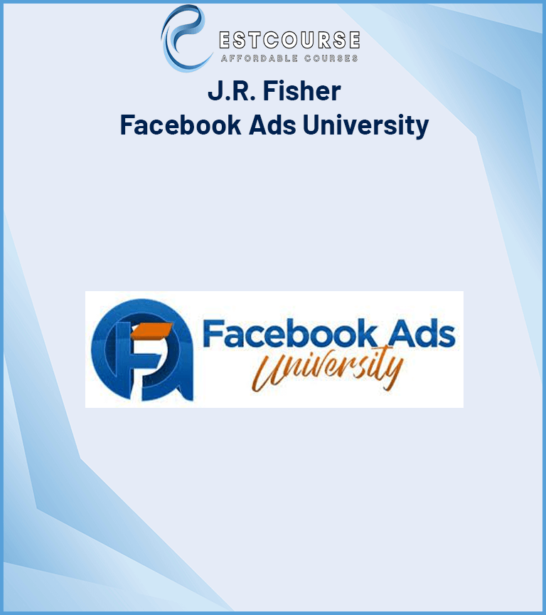 J.R. Fisher – Facebook Ads University