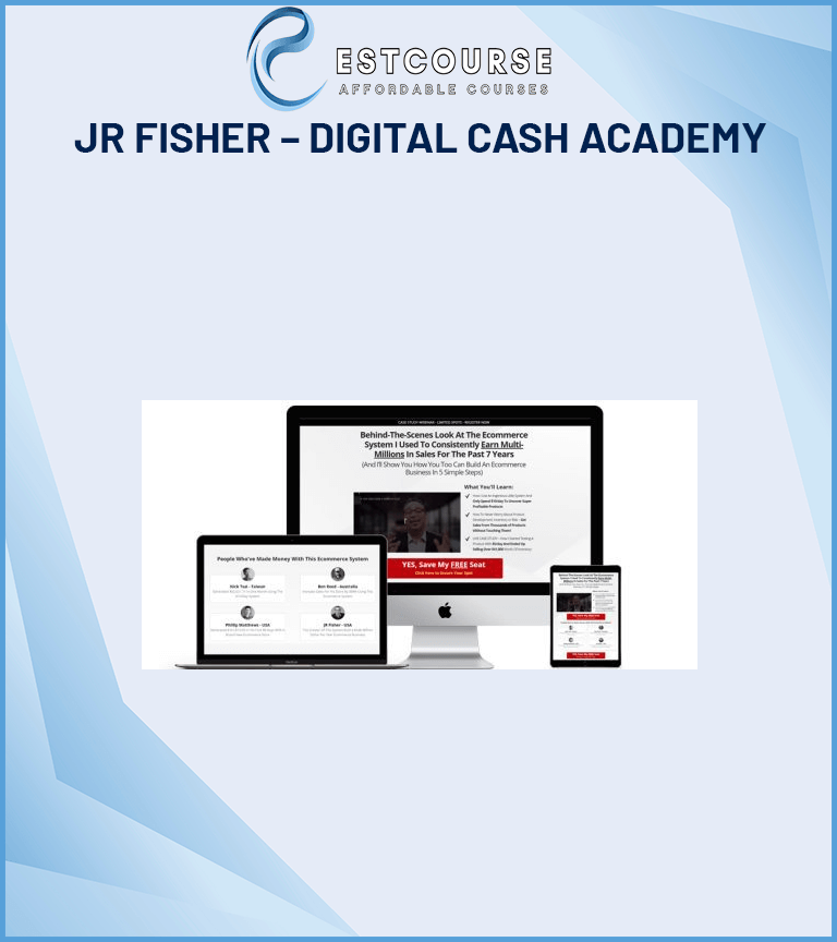 JR FISHER – DIGITAL CASH ACADEMY