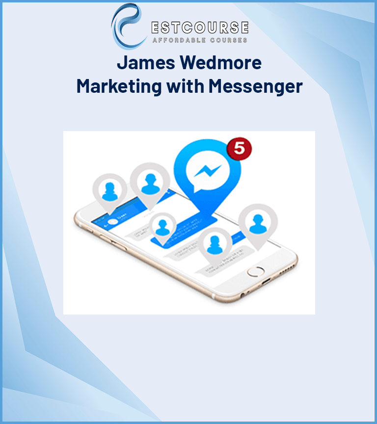 James Wedmore – Marketing with Messenger