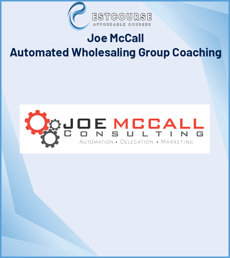 Joe McCall - Automated Wholesaling Group Coaching