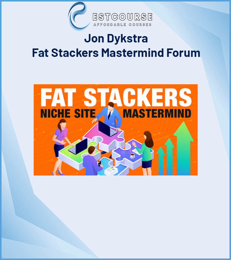 Jon Dykstra – Fat Stackers Mastermind Forum