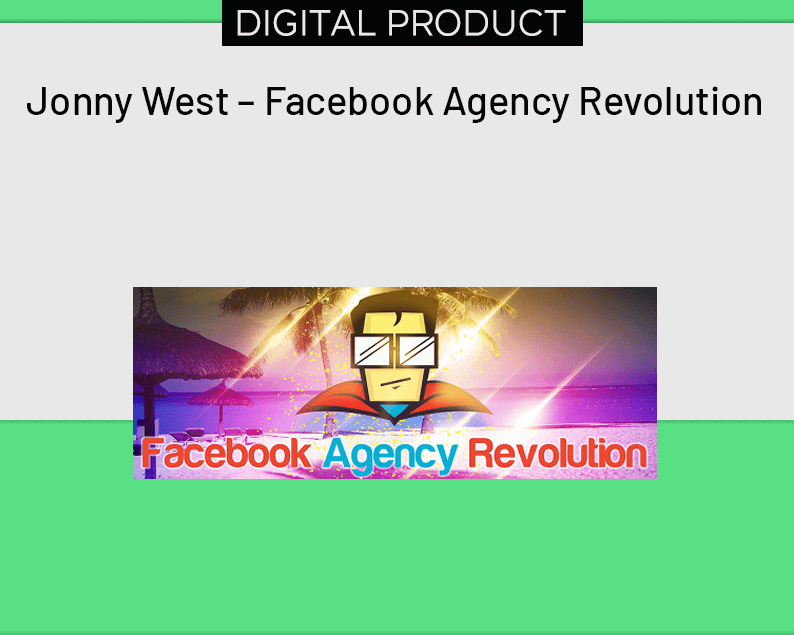 Jonny West – Facebook Agency Revolution