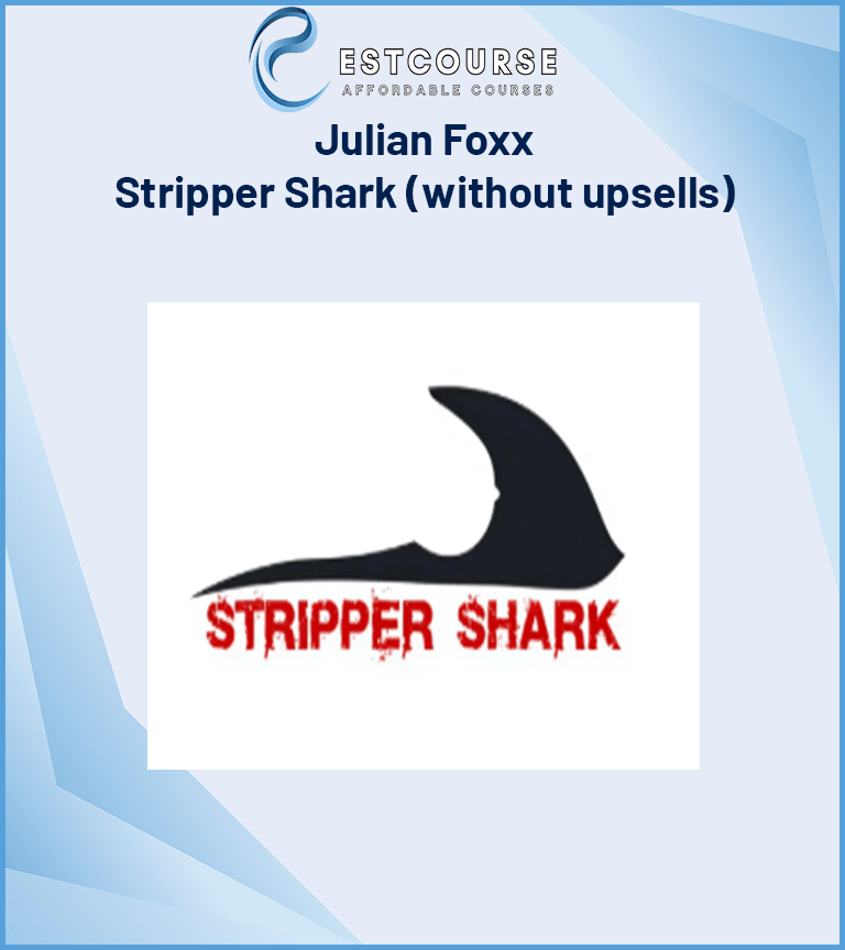 Julian Foxx – Stripper Shark (without upsells)