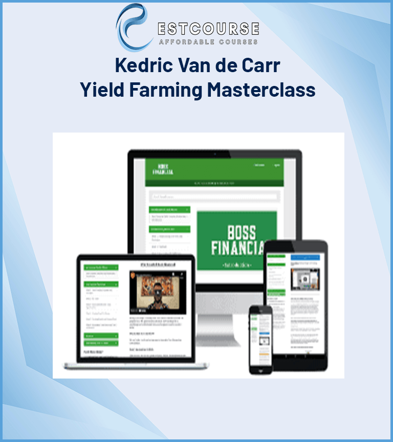 Kedric Van de Carr – Yield Farming Masterclass