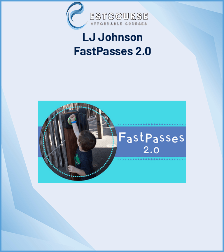 LJ Johnson – FastPasses 2.0