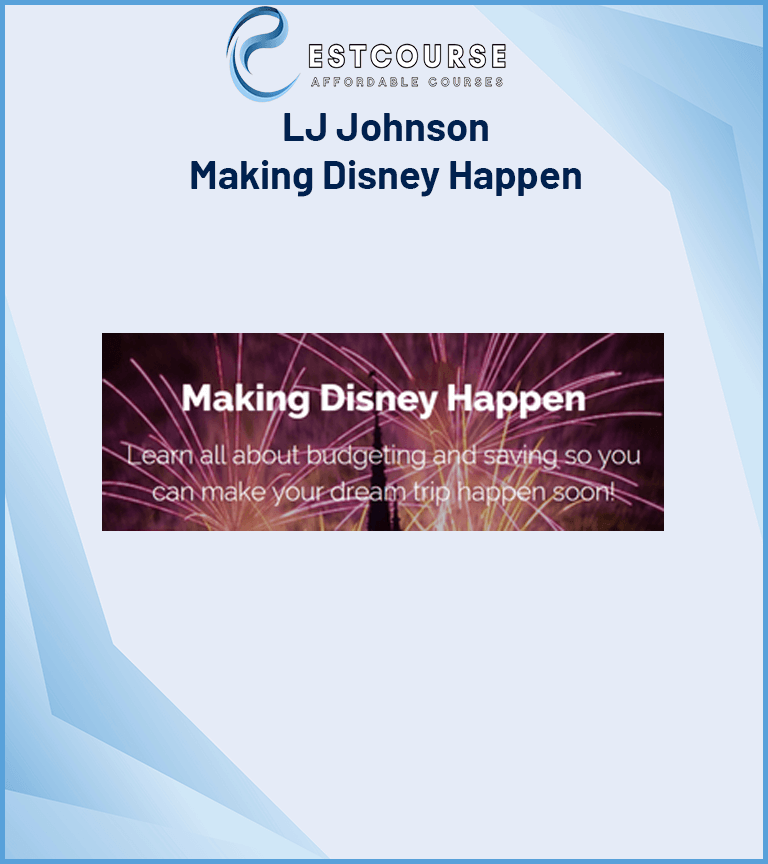 LJ Johnson – Making Disney Happen