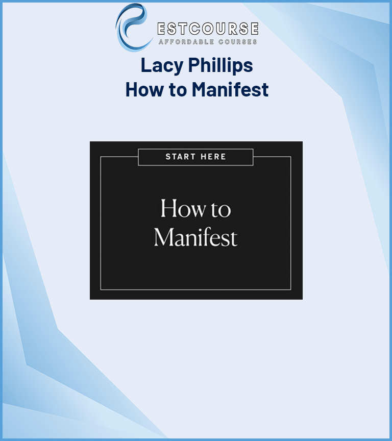 Lacy Phillips – How to Manifest