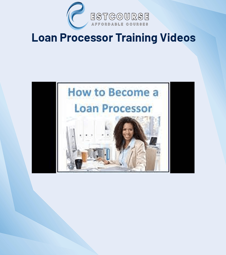Loan Processor Training Videos