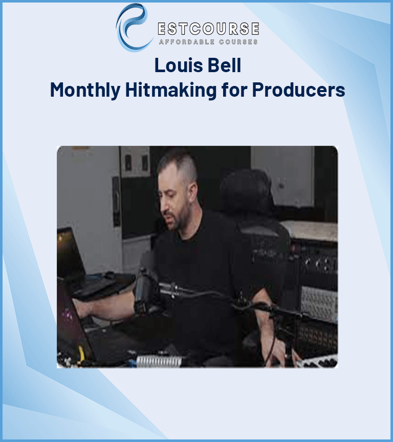 Louis Bell – Monthly Hitmaking for Producers