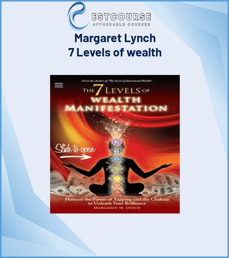 Margaret Lynch – 7 Levels of wealth