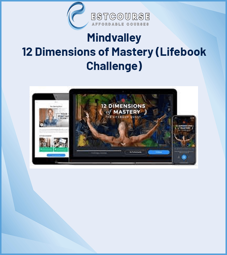 Mindvalley – 12 Dimensions of Mastery (Lifebook Challenge)
