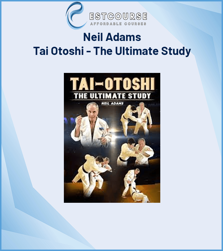 Neil Adams - Tai Otoshi - The Ultimate Study