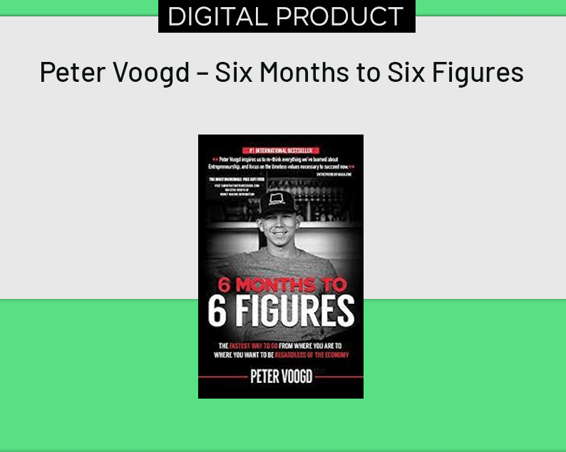 Peter Voogd – Six Months to Six Figures